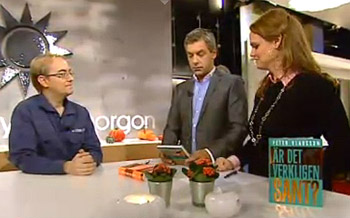 TV 4 Nyhetsmorgon, 27 oktober 2009 - �r det verkligen sant?